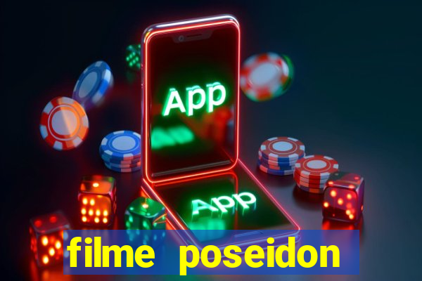 filme poseidon completo dublado